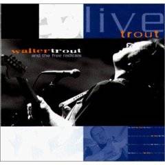 Walter Trout : Live Trout